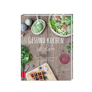 Gesund kochen ist Liebe